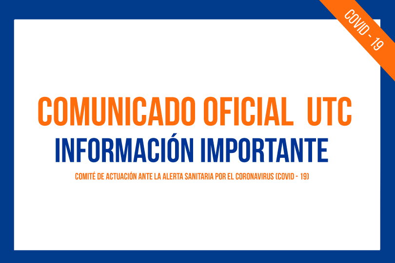 COMUNICADO OFICIAL UTC INFORMACIÓN IMPORTANTE